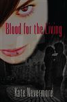 Blood for the Living - Nevermore, Kate