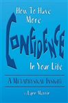 How to Have More Confidence in Your Life - Merrin, Lynn