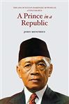 A Prince in a Republic - Beng, Ooi Kee