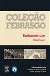 Endometriose - Podgaec, Sergio; Trindade, Etelvino de Souza; Melo, Nilson Roberto de