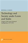Technology and Society Under Lenin and Stalin: Origins of the Soviet Technical Intelligentsia, 1917-1941 (Studies of the Russian Institute, Columbia University)