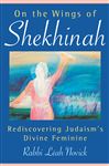 On the Wings of Shekhinah - Novick, Rabbi Leah