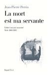 La mort est ma servante - Perrin, Jean-Pierre