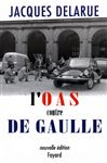 L'O.A.S. contre de Gaulle - Delarue, Jacques