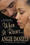 When It Rains... - Daniels, Angie