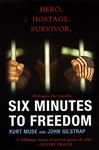 Six Minutes To Freedom - Gilstrap, John; Muse, Kurt