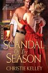Scandal of the Season - Kelley, Christie