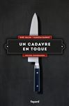Un cadavre en toque: Crimes gourmands Noël Balen Author