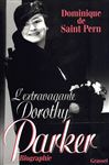 L'extravagante Dorothy Parker - de Saint Pern, Dominique