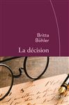 La dcision - Bhler, Britta
