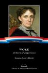 Work: A Story of Experience: A Library of America eBook Classic Louisa May Alcott Author