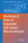 Biochemical Roles of Eukaryotic Cell Surface Macromolecules - Surolia, Avadhesha; Chakrabarti, Abhijit