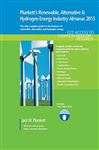 Plunkett's Renewable, Alternative & Hydrogen Energy Industry Almanac 2015 - Plunkett, Jack W.