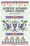 Authentic Victorian Stencil Designs - Grafton, Carol Belanger