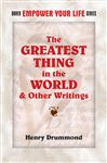 The Greatest Thing in the World and Other Writings - Drummond, Henry