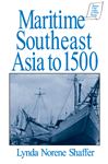 Maritime Southeast Asia to 500 - Shaffer, Lynda Norene