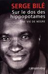 Sur le dos des hippopotames - Bil, Serge
