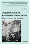 Magical Realism in Postcolonial British Fiction - Can, Taner