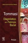 Diagnstico em Patologia Bucal - Tommasi, Antonio Fernando; Tommasi, Maria Helena