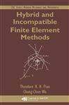 Hybrid and Incompatible Finite Element Methods - Wu, Chang-Chun; Pian, Theodore H.H.