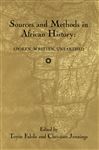 Sources and Methods in African History - Falola, Toyin; Jennings, Christian