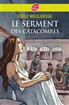 Le serment des catacombes - Weulersse, Odile; Beaujard, Yves; Dethan, Isabelle