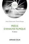 Prcis d'analyse filmique - 4e dition - Vanoye, Francis; Goliot-Lt, Anne