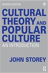 Cultural Theory and Popular Culture - Storey, John