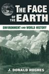The Face of the Earth: Environment and World History - Hughes, J. Donald