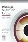 Doenas da Superfcie Ocular - Holland, Edward J; Mannis, Mark J; Lee, W. Barry