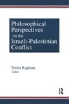 Philosophical Perspectives on the Israeli-Palestinian Conflict - Kapitan, Tomis