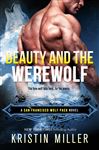 Beauty and the Werewolf - Miller, Kristin