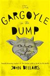The Gargoyle in the Dump - Bellairs, John