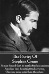 The Poetry Of Stephen Crane: A man feared that he might find an assassin; Another that he might find a victim. One was more wise than the other. Steph