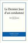 Le Dernier Jour d'un condamn - Hugo, Victor
