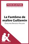 Le Fantme de Matre Guillemin d'velyne Brisou-Pellen - lePetitLittraire.fr; Poroli-Duwez, Scona