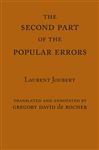 The Second Part of the Popular Errors - Joubert, Laurent; de Rocher, Gregory David