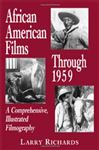 African American Films Through 1959 - Richards, Larry