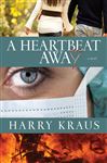 A Heartbeat Away - Kraus, Harry