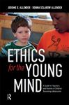 Ethics for the Young Mind - Allender, Jerome S.; Allender, Donna Sclarow