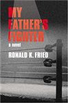 My Father's Fighter - Fried, Ronald K