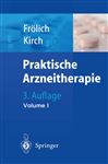 Praktische Arzneitherapie - Kirch, W.; Frlich, J.C.