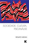 Sociedade, Cultura, Psicanalise - Mezan, Renato