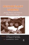 Democracy Works - Dickinson, Torry D.; Becerra, Terrie A.; Lewis, Summer B.C.