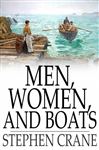 Men, Women, and Boats - Crane, Stephen; Starrett, Vincent