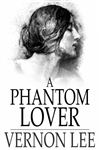 A Phantom Lover - Lee, Vernon