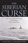 The Siberian Curse - Hill, Fiona; Gaddy, Clifford G.