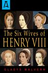The Six Wives of Henry VIII - Malvern, Gladys