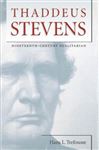 Thaddeus Stevens - Trefousse, Hans L.