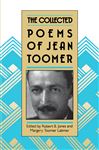 The Collected Poems of Jean Toomer - Jones, Robert B.; Latimer, Margot Toomer